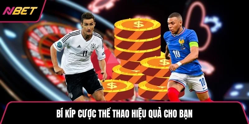 Bí kíp cược thể thao hiệu quả cho bạn