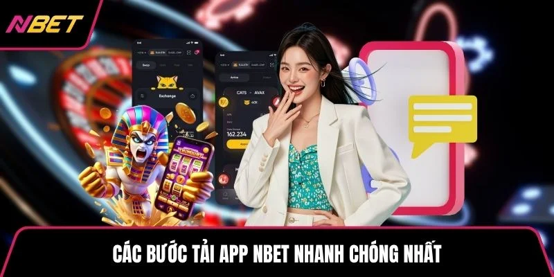 Các bước tải app NBET nhanh chóng nhất