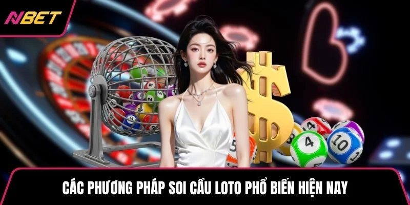 Các phương pháp soi cầu loto phổ biến hiện nay