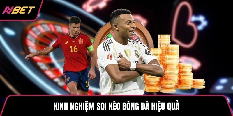 Kinh nghiệm soi kèo bóng đá hiệu quả
