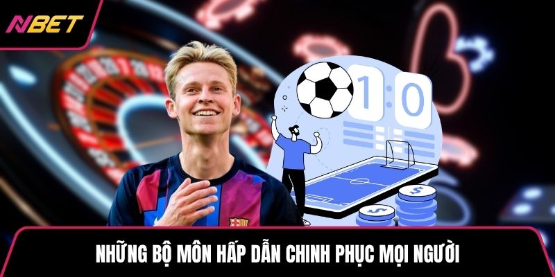 Những bộ môn hấp dẫn chinh phục mọi người